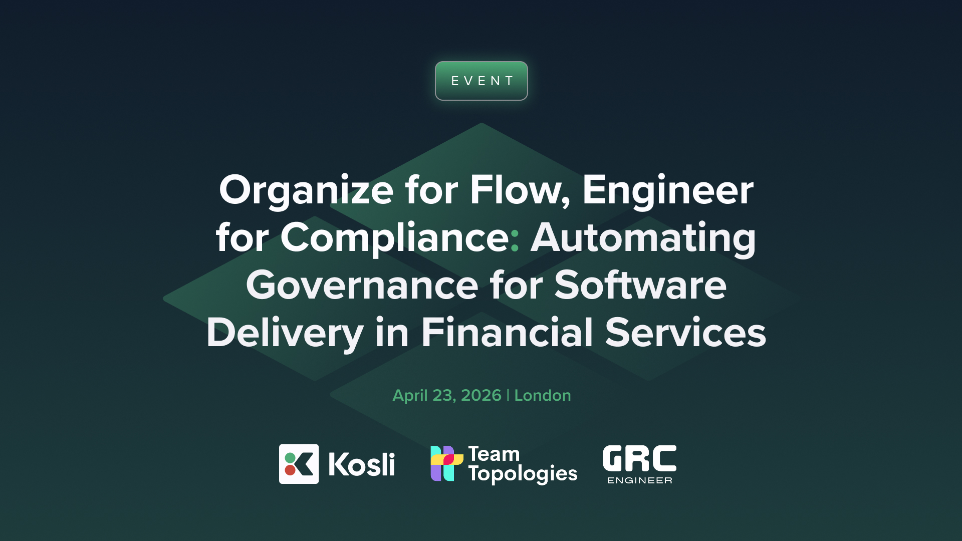 images/events/kosli-event2-organize_for_flow_engineer_for_compliance-main-v2.jpg