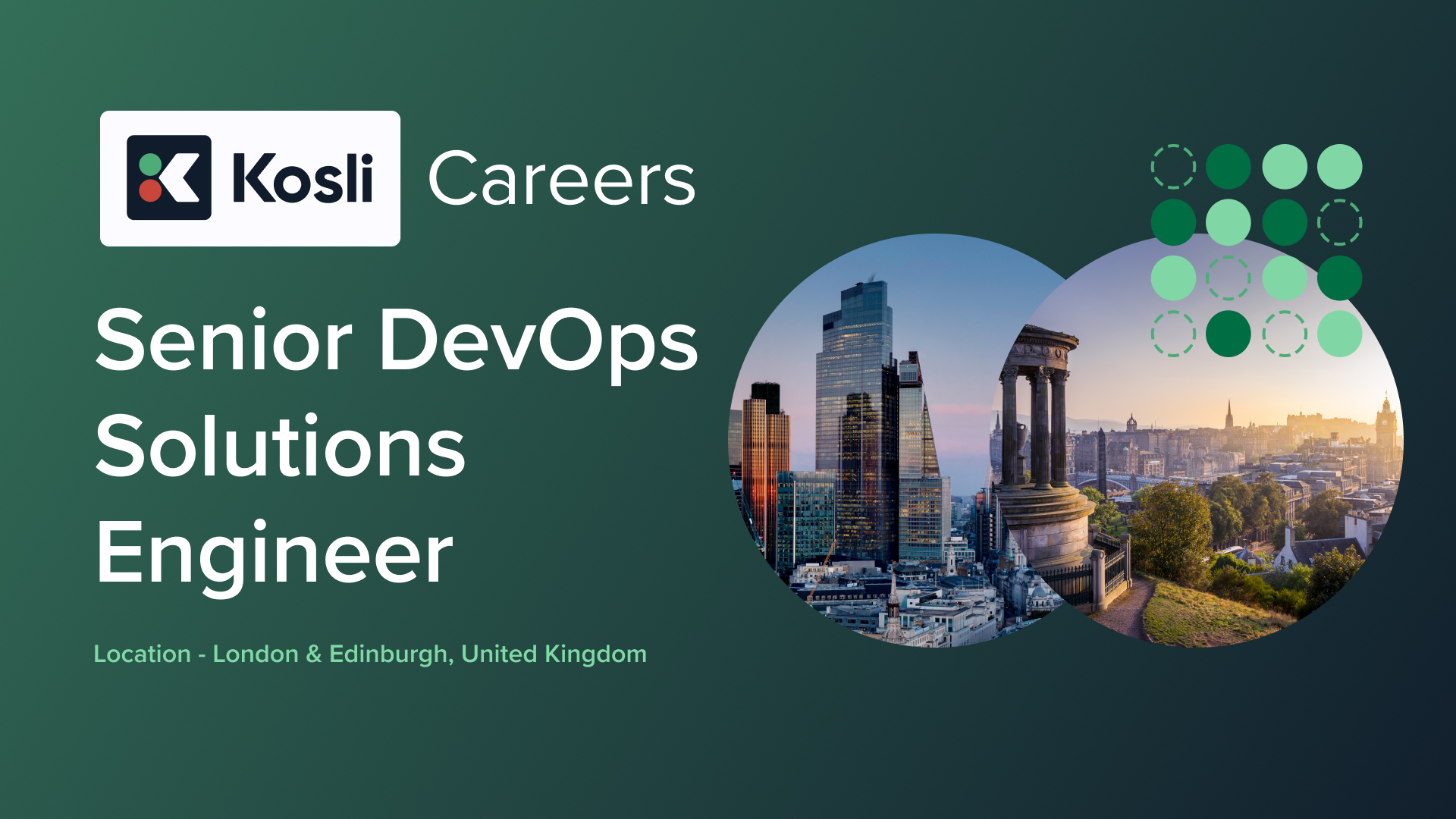 Senior DevOps Solutions Engineer - London & Edinburgh, United Kingdom, image of the city of london and Edinburgh